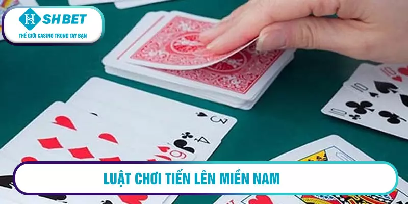 Game bài tiến lên miền Nam - Luật chơi và hướng dẫn cách chơi 13 Luật chơi tiến lên miền Nam
