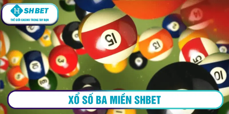 Xổ số ba miền SHBET - Đánh bại may mắn với tỷ lệ thắng lớn 1 xổ số ba miền SHBET